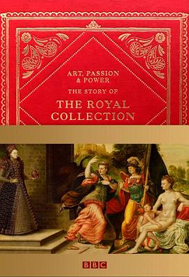 艺术、热情与权力:皇家收藏的故事海报剧照